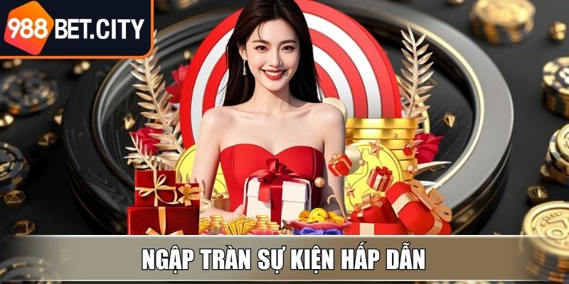 Ngập tràn sự kiện hấp dẫn