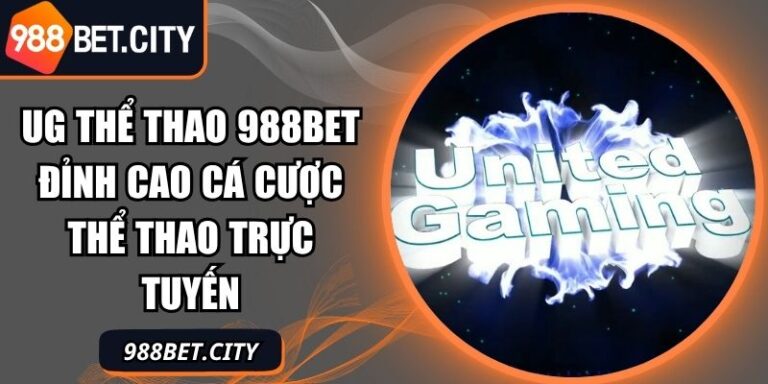 UG Thể Thao 988Bet Đỉnh Cao Cá Cược Thể Thao Trực Tuyến 5 UG thể thao 988Bet